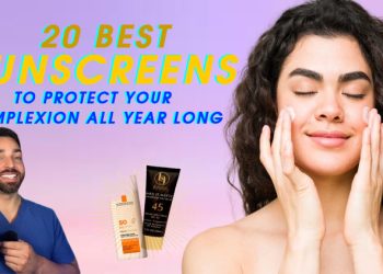 20 Best Sunscreens to Protect Your Complexion All Year Long
