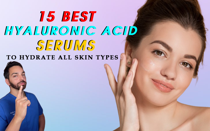 The 15 Best Hyaluronic Acid Serums to Hydrate All Skin Types
