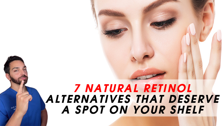 7 Natural Retinol Alternatives That Deserve a Spot on Your Shelf