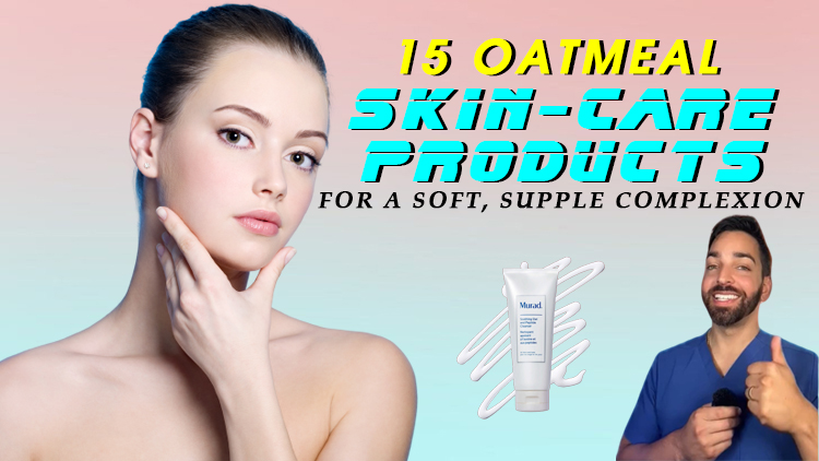 15 Oatmeal Skin-Care Products for a Soft, Supple Complexion