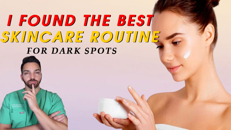 I Found the Best Skincare Routine for Dark Spots