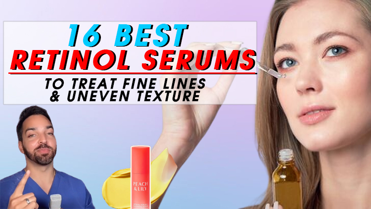 16 Best Retinol Serums to Treat Fine Lines & Uneven Texture