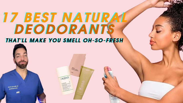 17 Best Natural Deodorants That’ll Make You Smell Oh-So-Fresh 17 Best Natural Deodorants That’ll Make You Smell Oh-So-Fresh