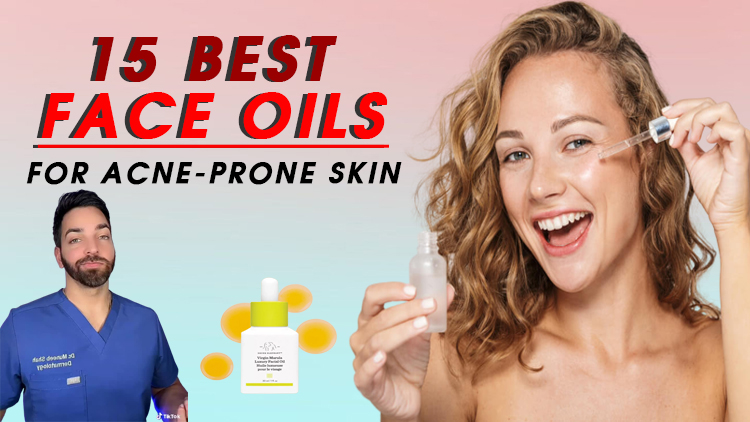 15 Best Face Oils for Acne-Prone Skin, According to Dermatologists