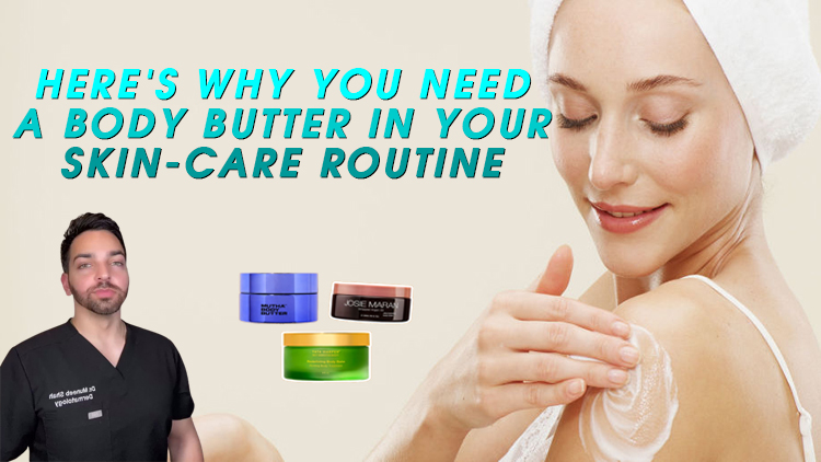 Here’s Why You Need a Body Butter in Your Skin-Care Routine