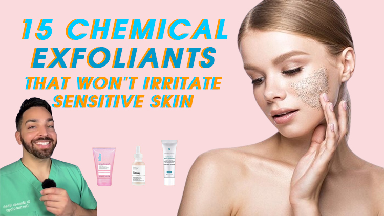 15 Chemical Exfoliants That Won’t Irritate Sensitive Skin 15 Chemical Exfoliants That Won’t Irritate Sensitive Skin