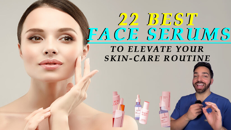 22 Best Face Serums to Elevate Your Skin-Care Routine